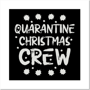 Quarantine Christmas Crew Posters and Art